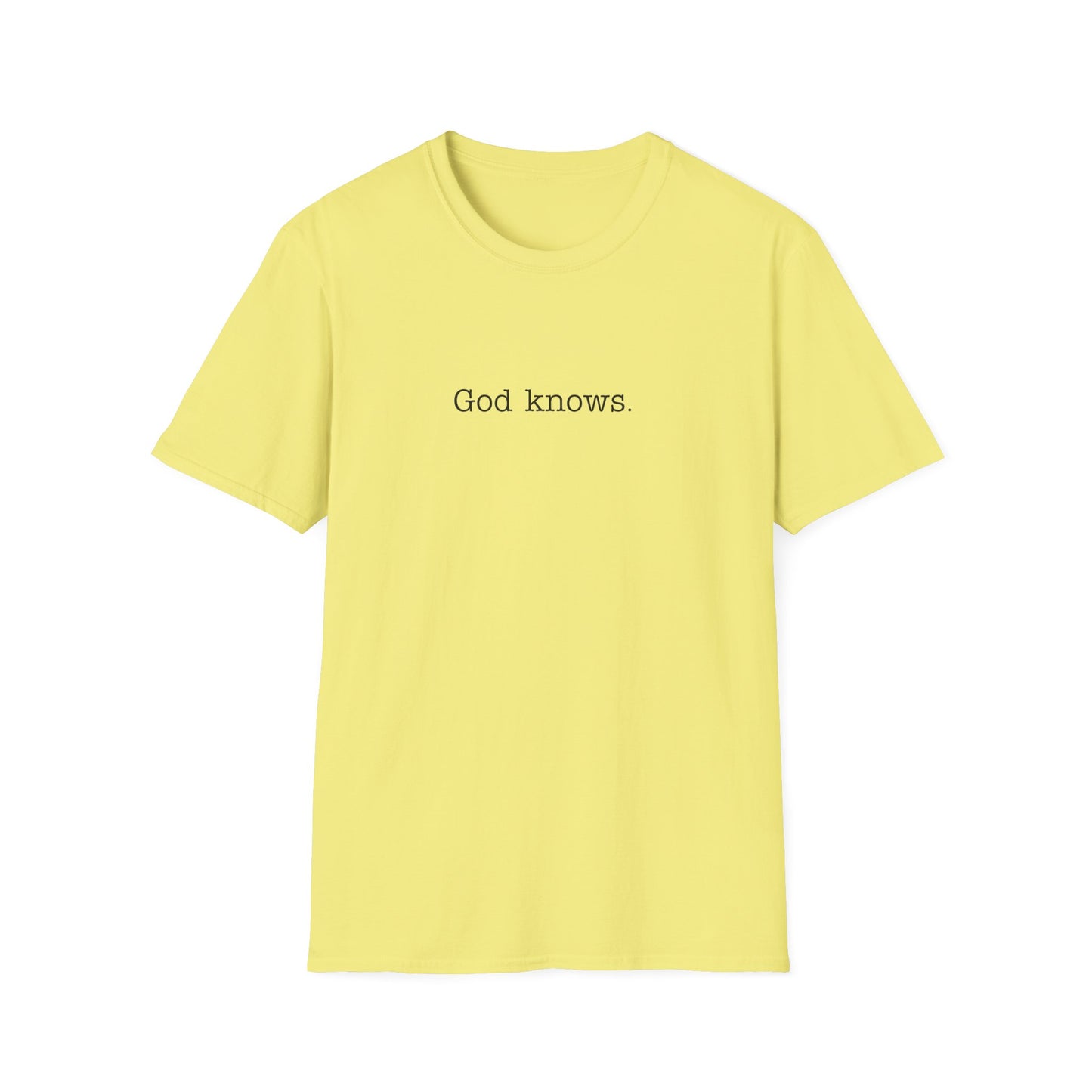 God Knows Unisex Softstyle T-Shirt