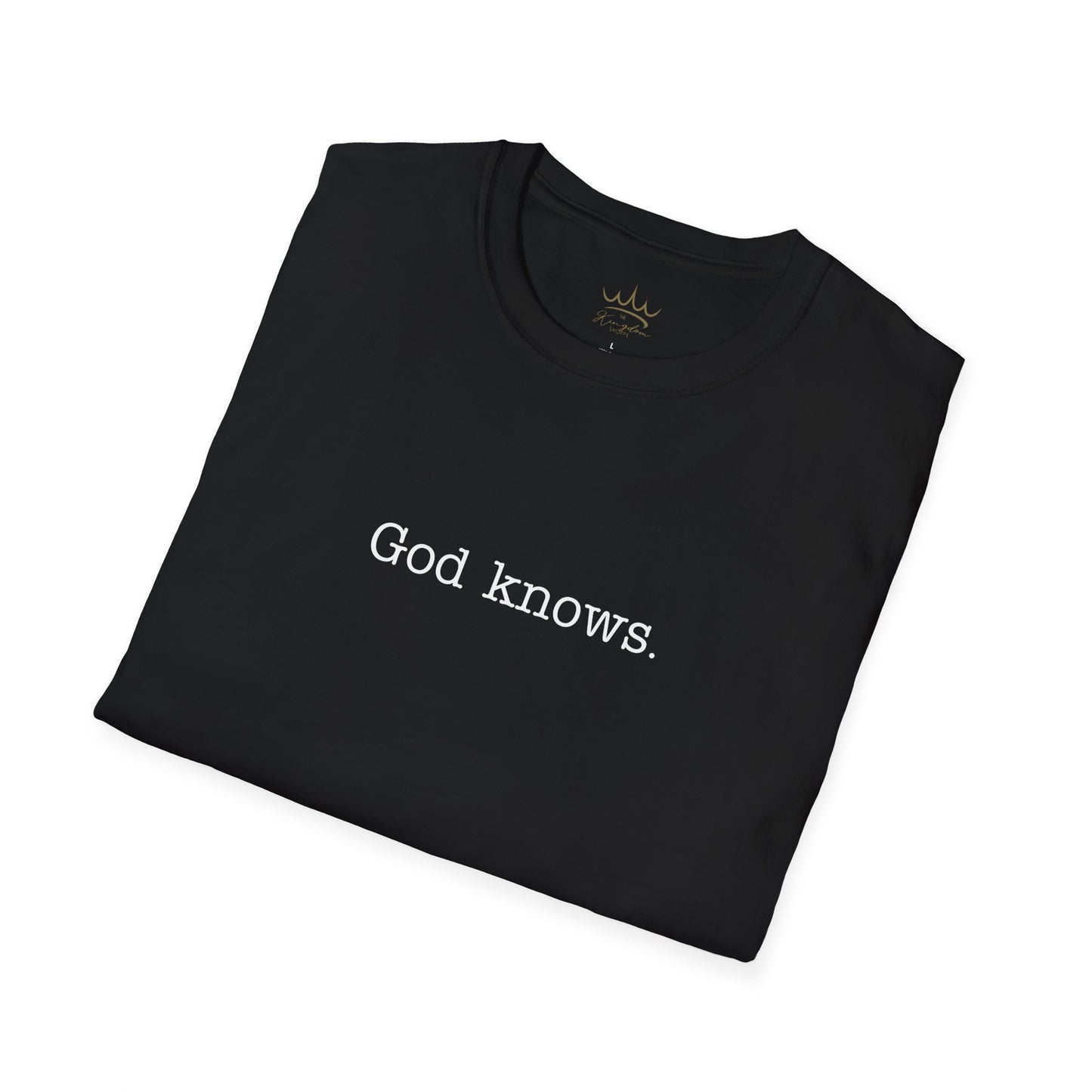 Unisex T-Shirt God Knows Conversation Starter Tee