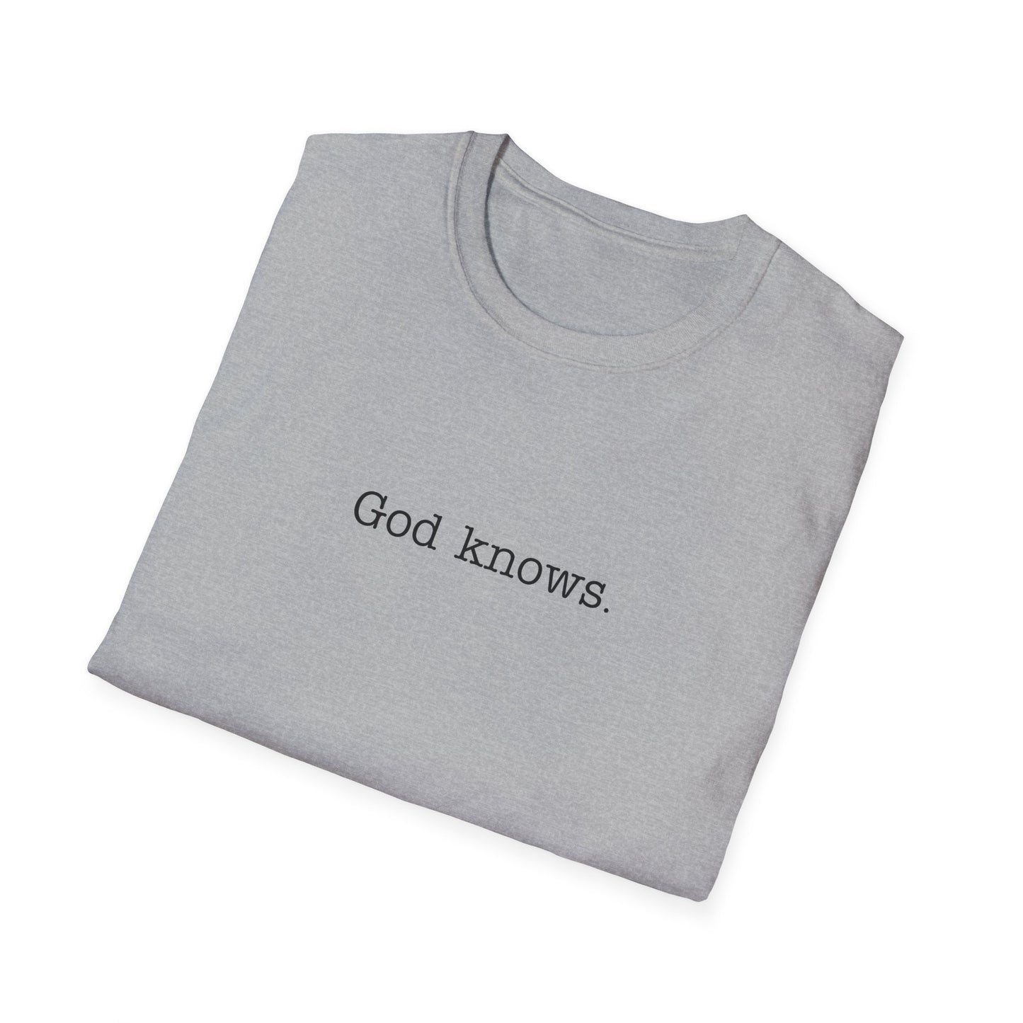 God Knows Unisex Softstyle T-Shirt