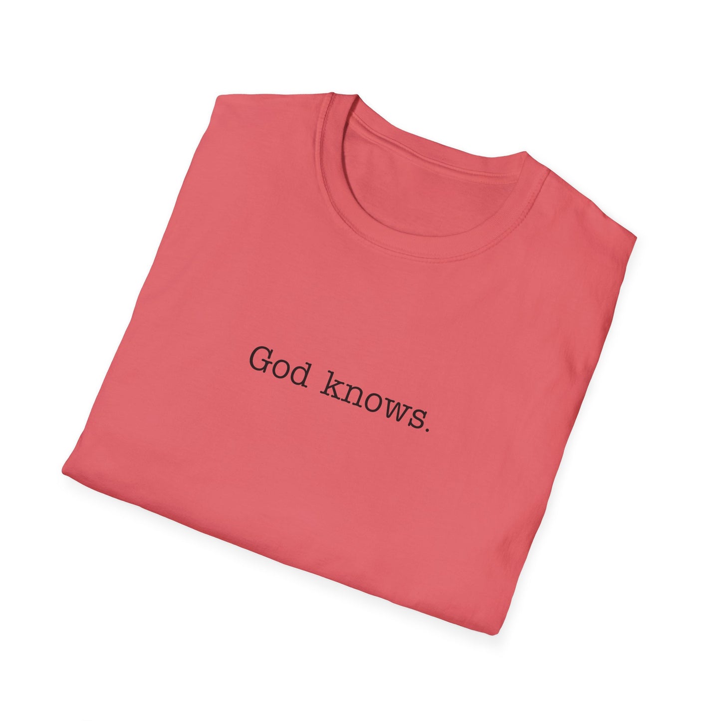 God Knows Unisex Softstyle T-Shirt