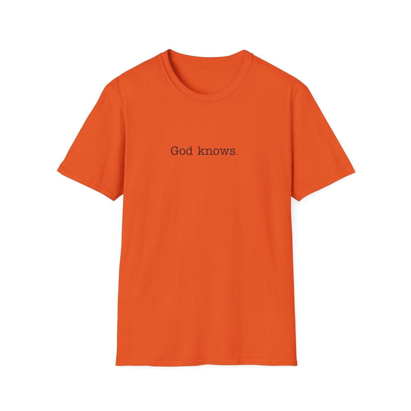 God Knows Unisex Softstyle T-Shirt