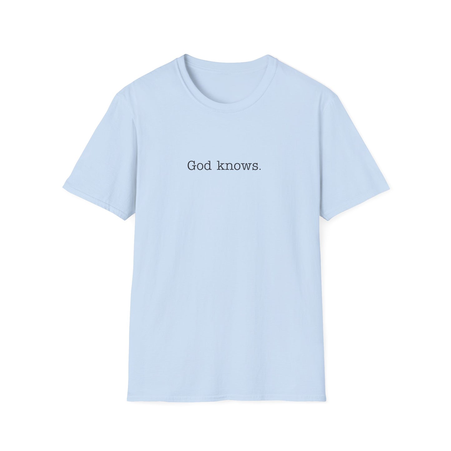 God Knows Unisex Softstyle T-Shirt