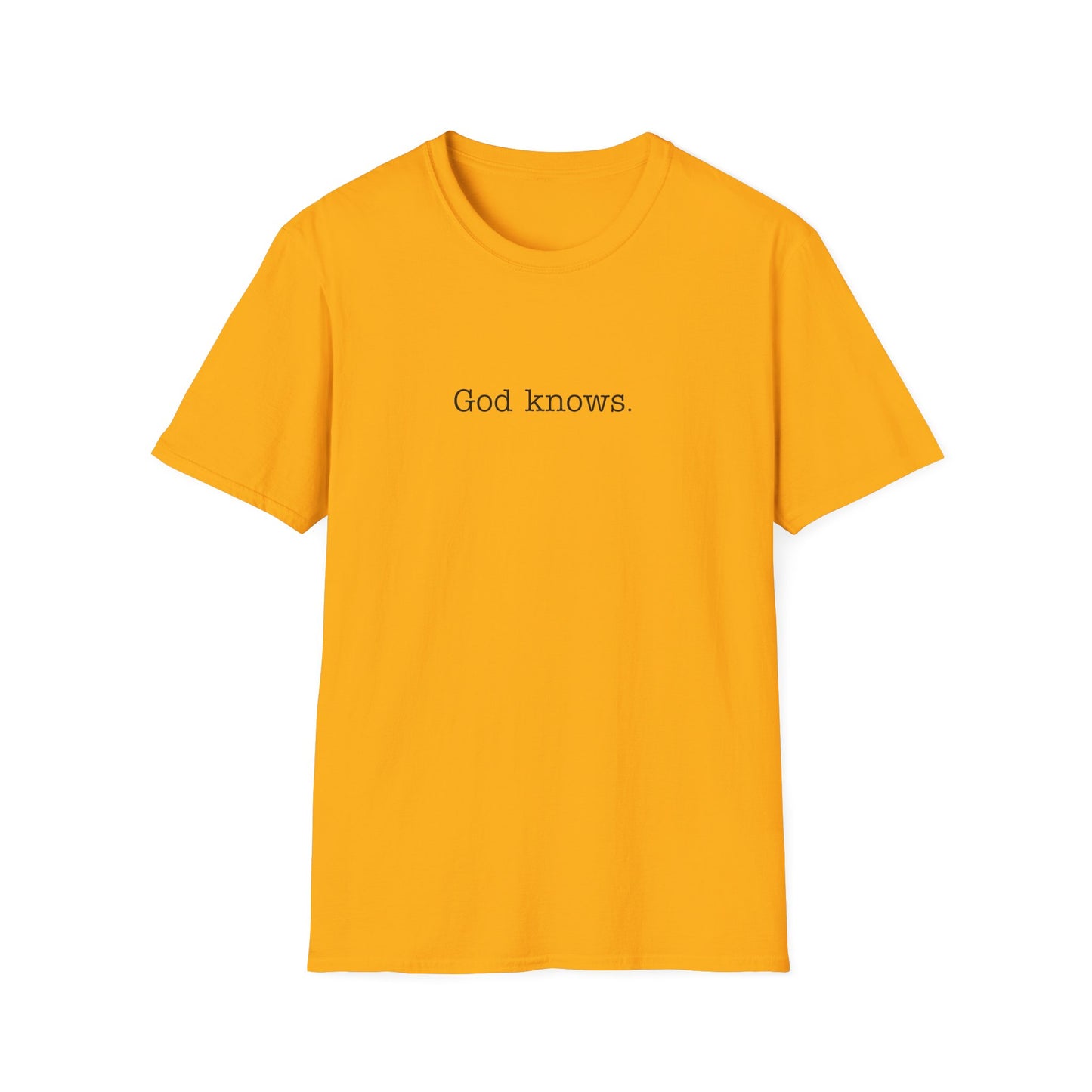 God Knows Unisex Softstyle T-Shirt