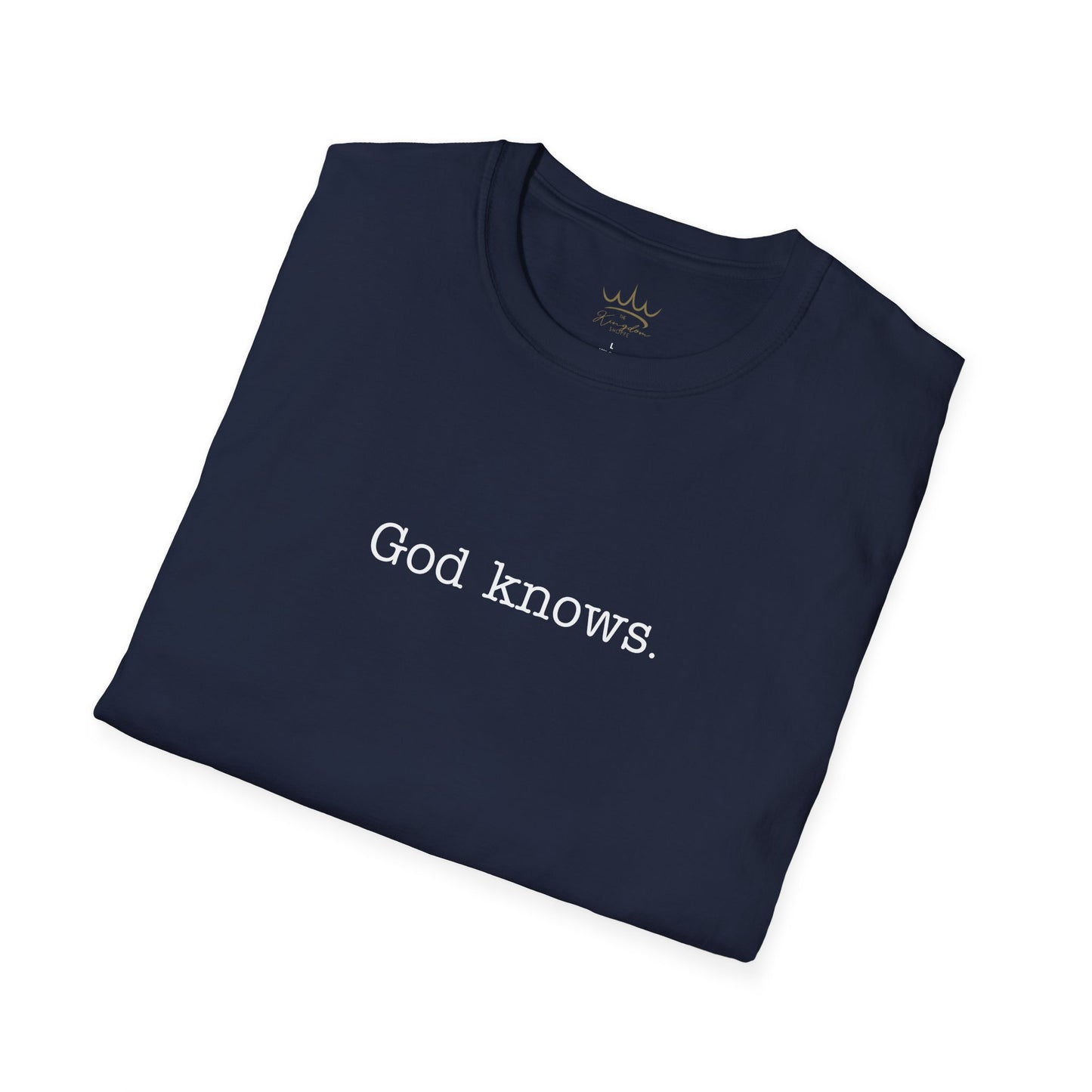 Unisex T-Shirt God Knows Conversation Starter Tee