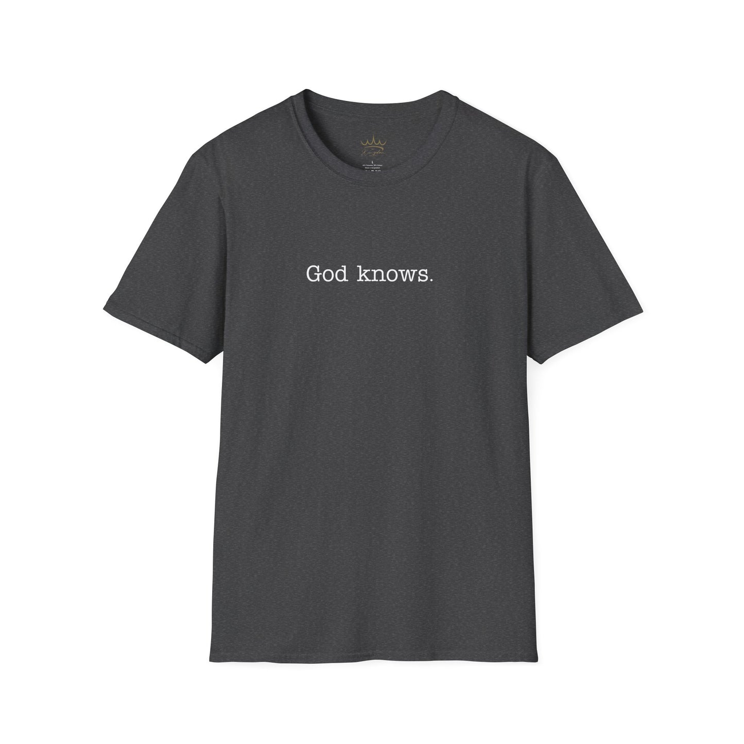 Unisex T-Shirt God Knows Conversation Starter Tee