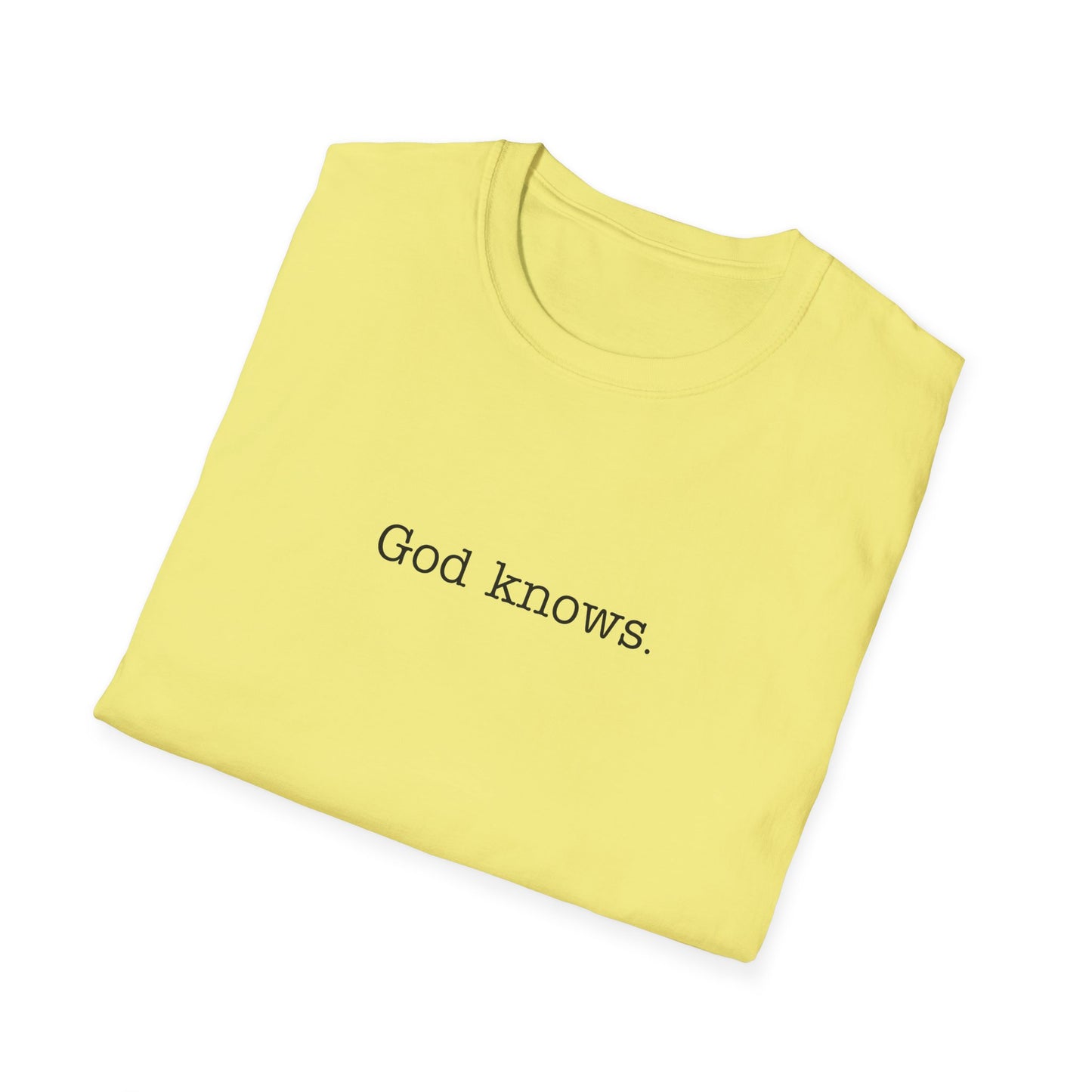 God Knows Unisex Softstyle T-Shirt