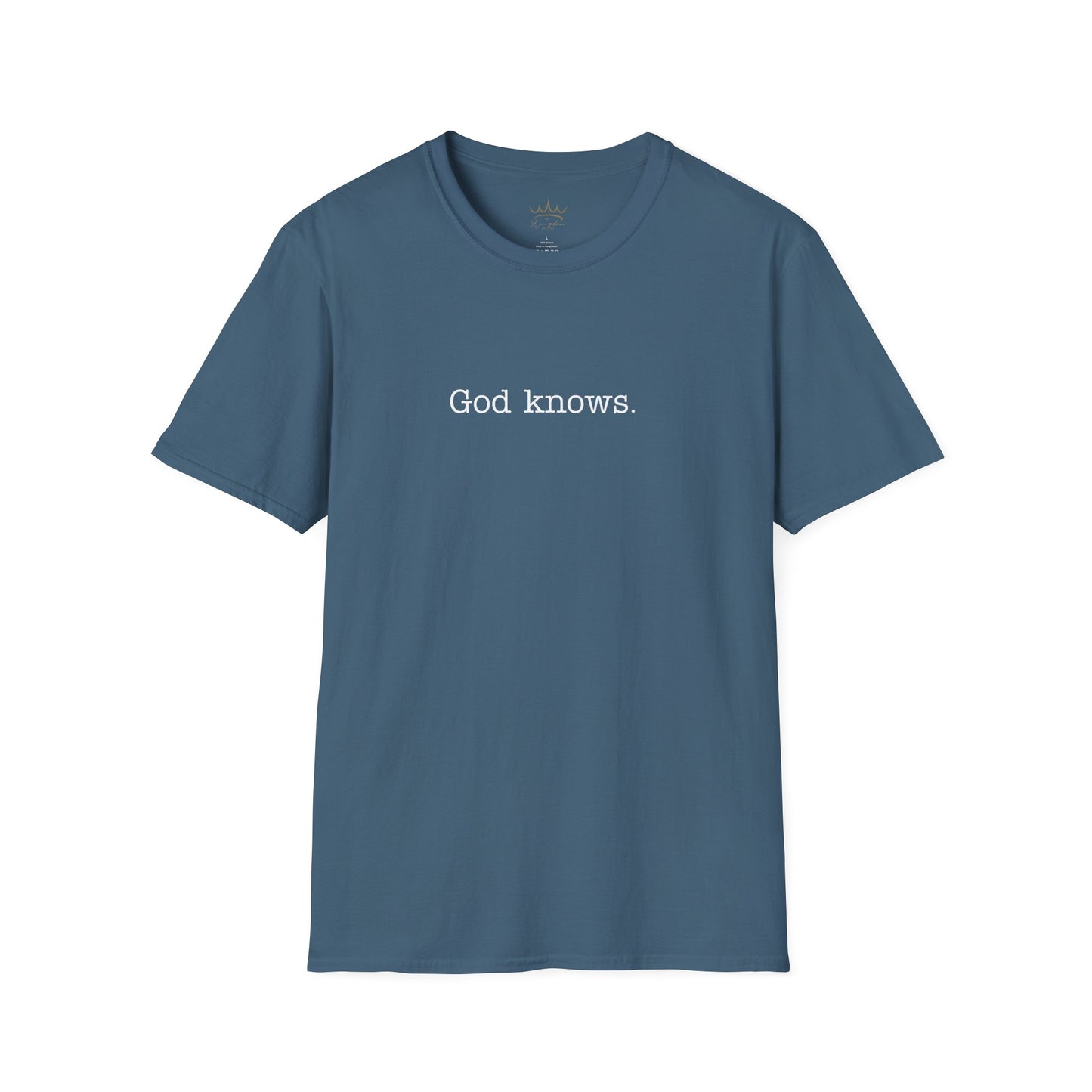 Unisex T-Shirt God Knows Conversation Starter Tee