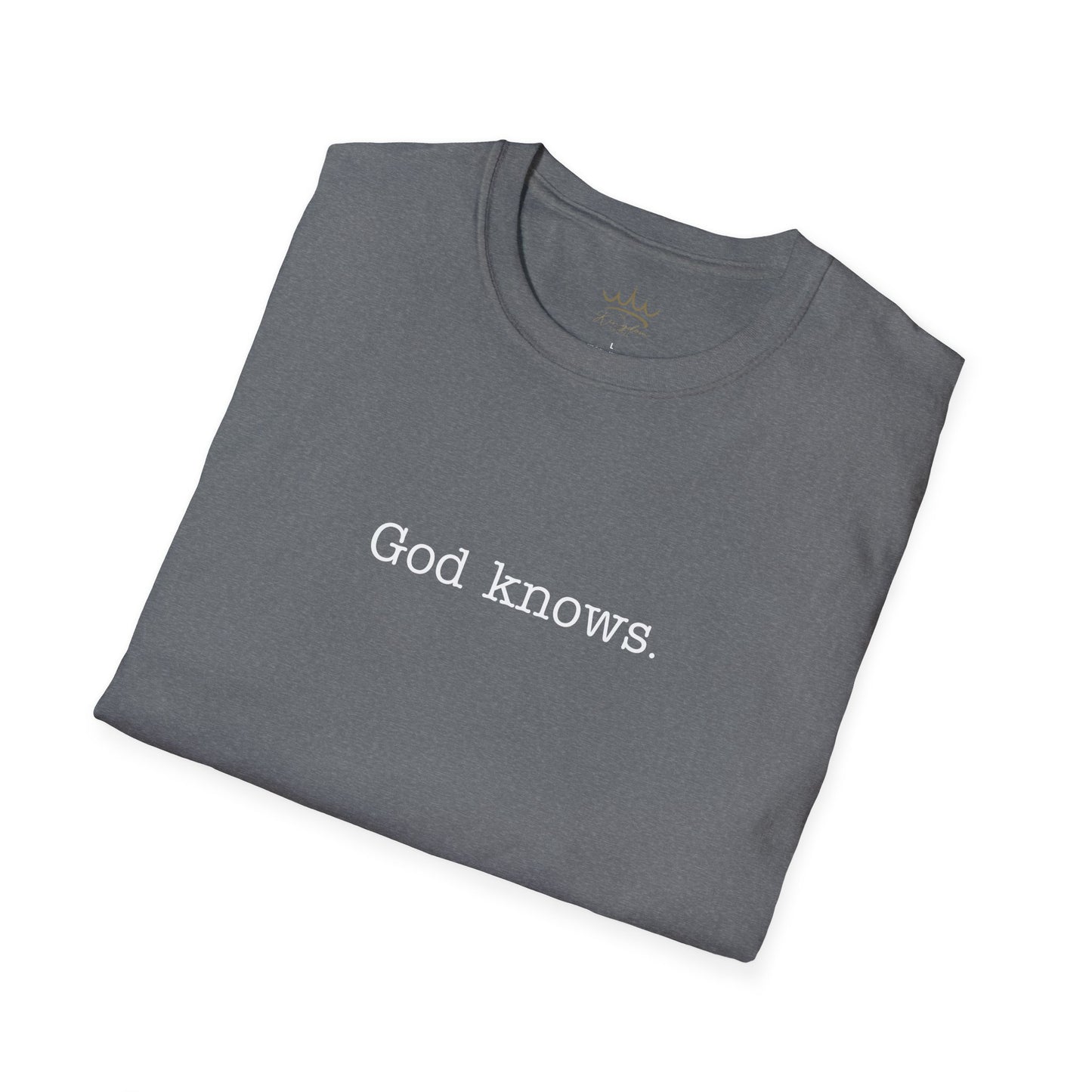 Unisex T-Shirt God Knows Conversation Starter Tee