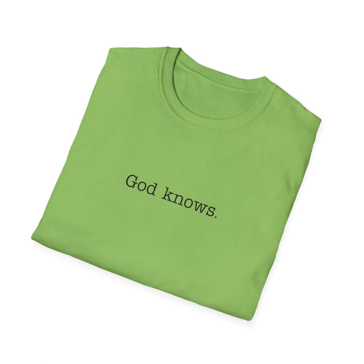 God Knows Unisex Softstyle T-Shirt