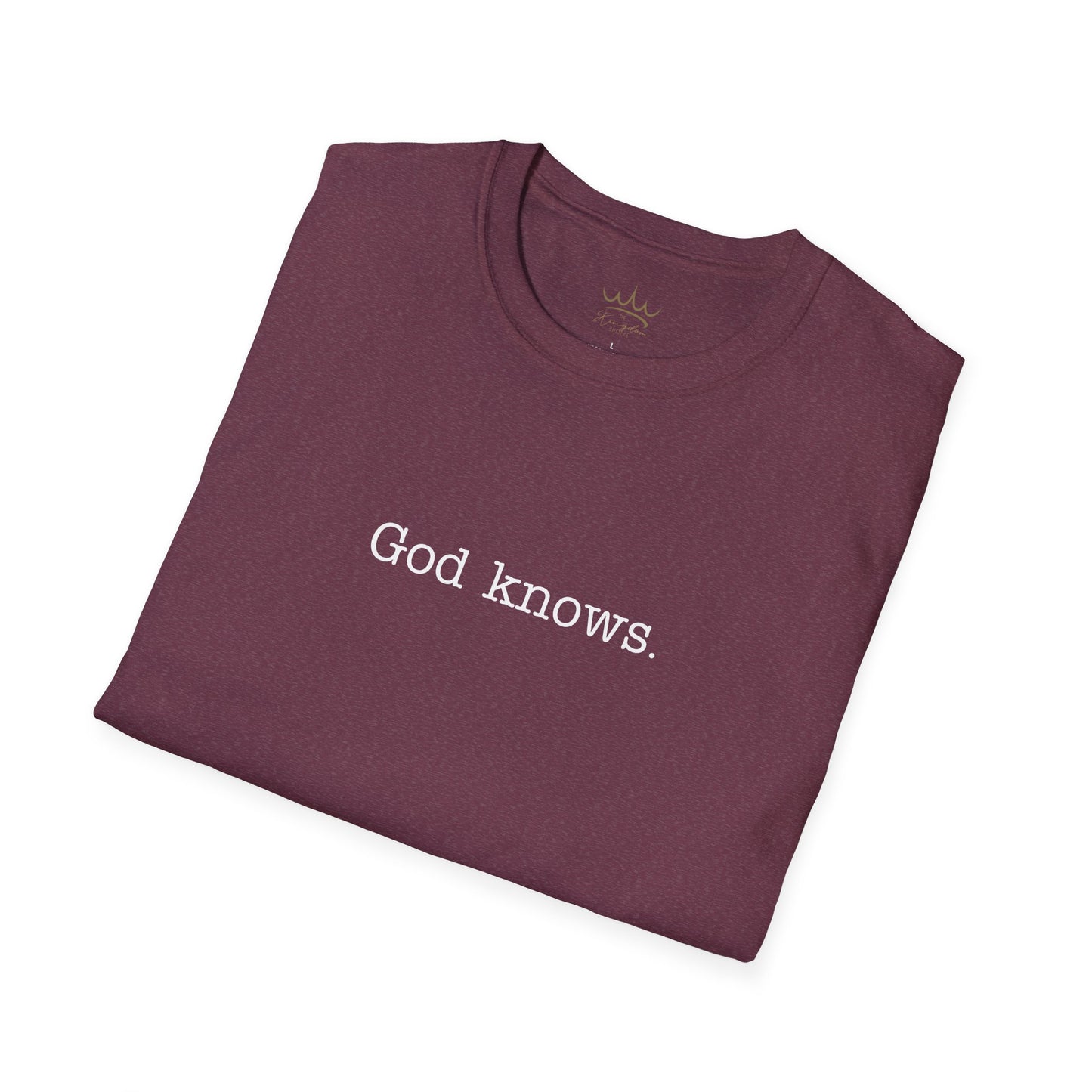 Unisex T-Shirt God Knows Conversation Starter Tee