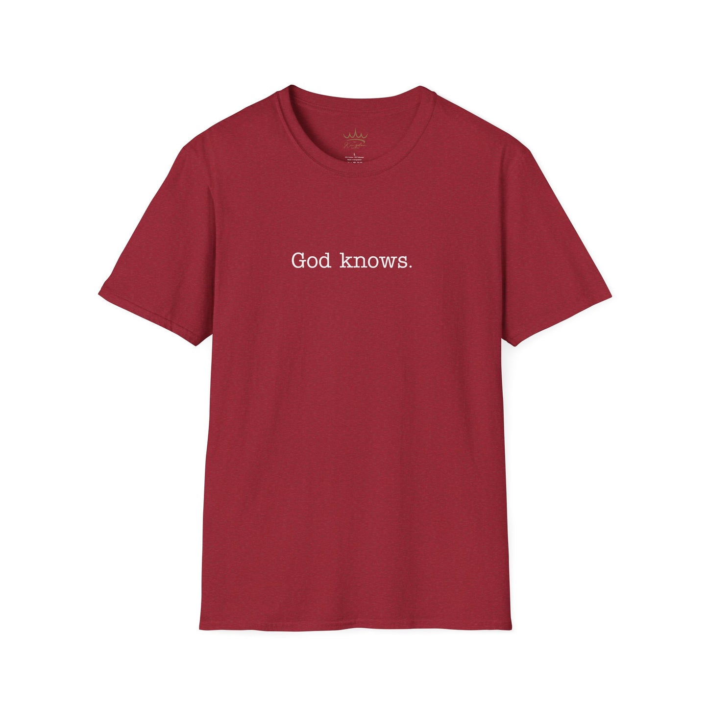 Unisex T-Shirt God Knows Conversation Starter Tee