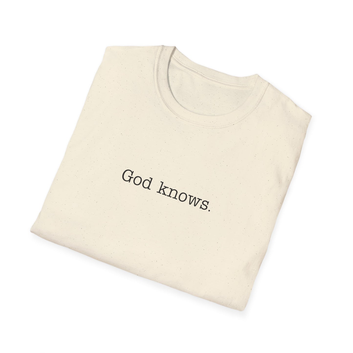 God Knows Unisex Softstyle T-Shirt