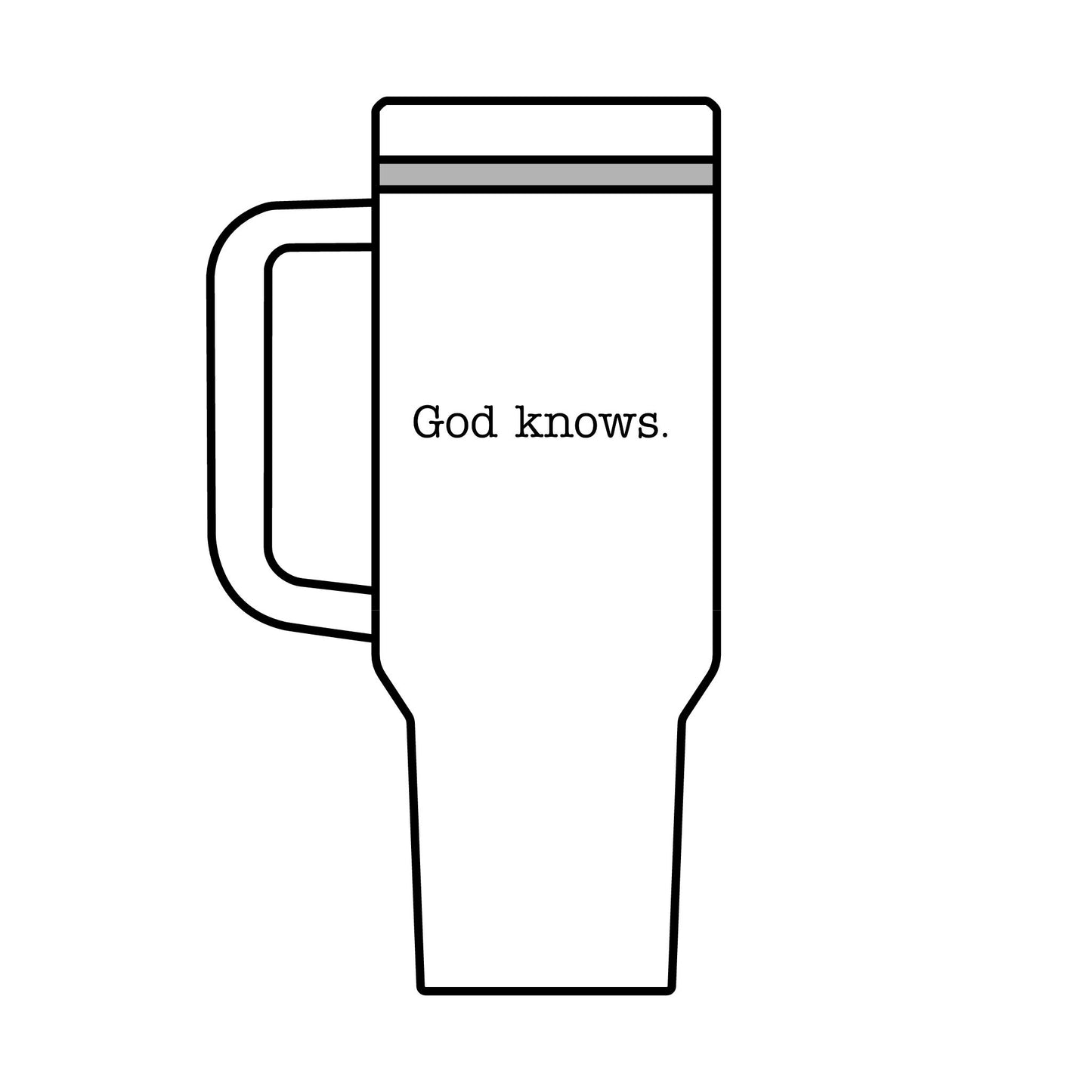 40oz God Knows Travel Mug - Perfect Gift for Faith Lovers