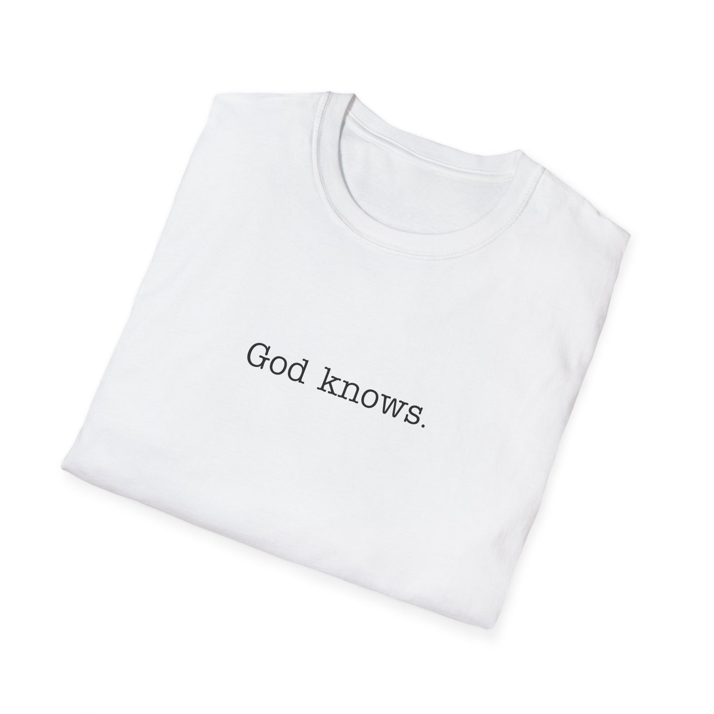 God Knows Unisex Softstyle T-Shirt