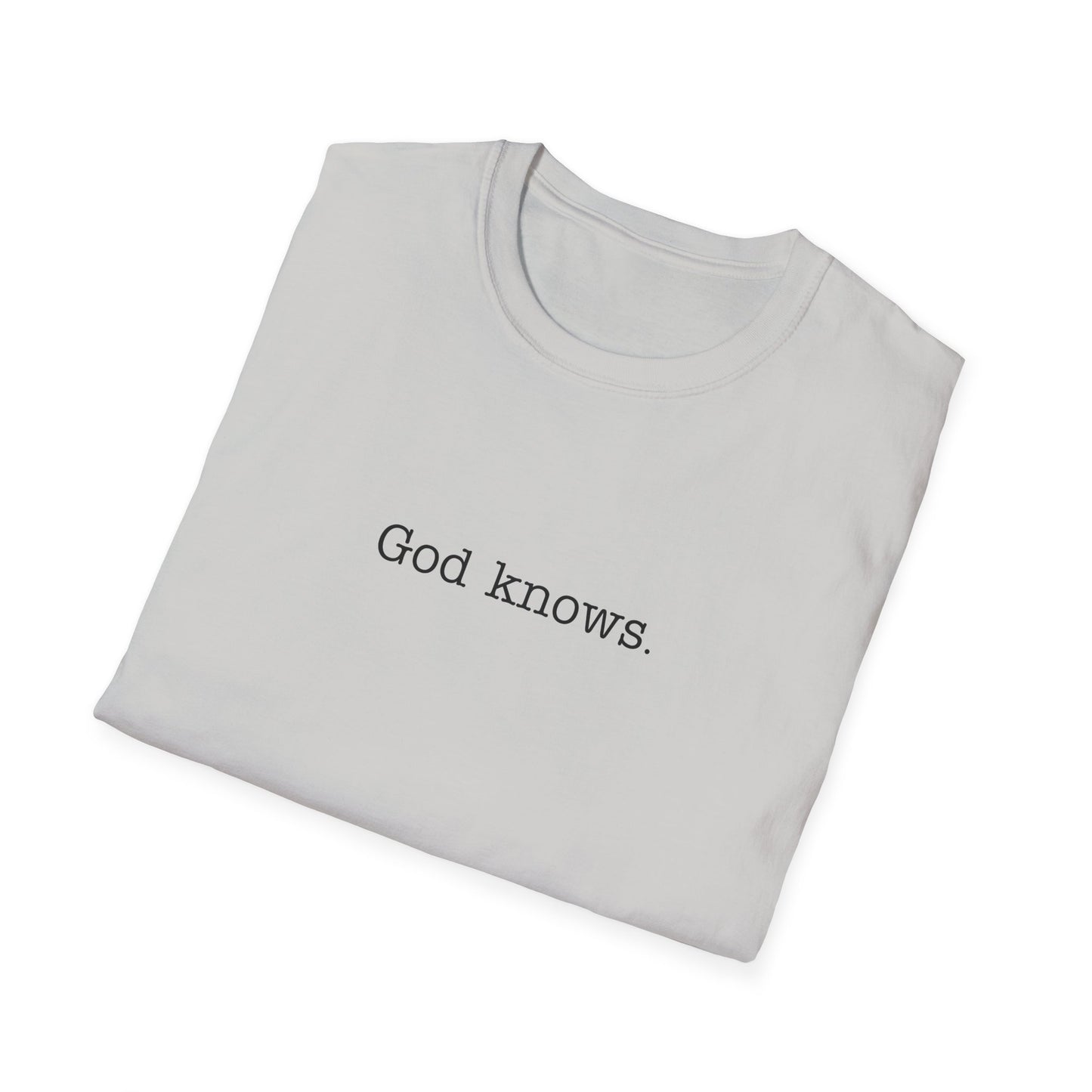 God Knows Unisex Softstyle T-Shirt