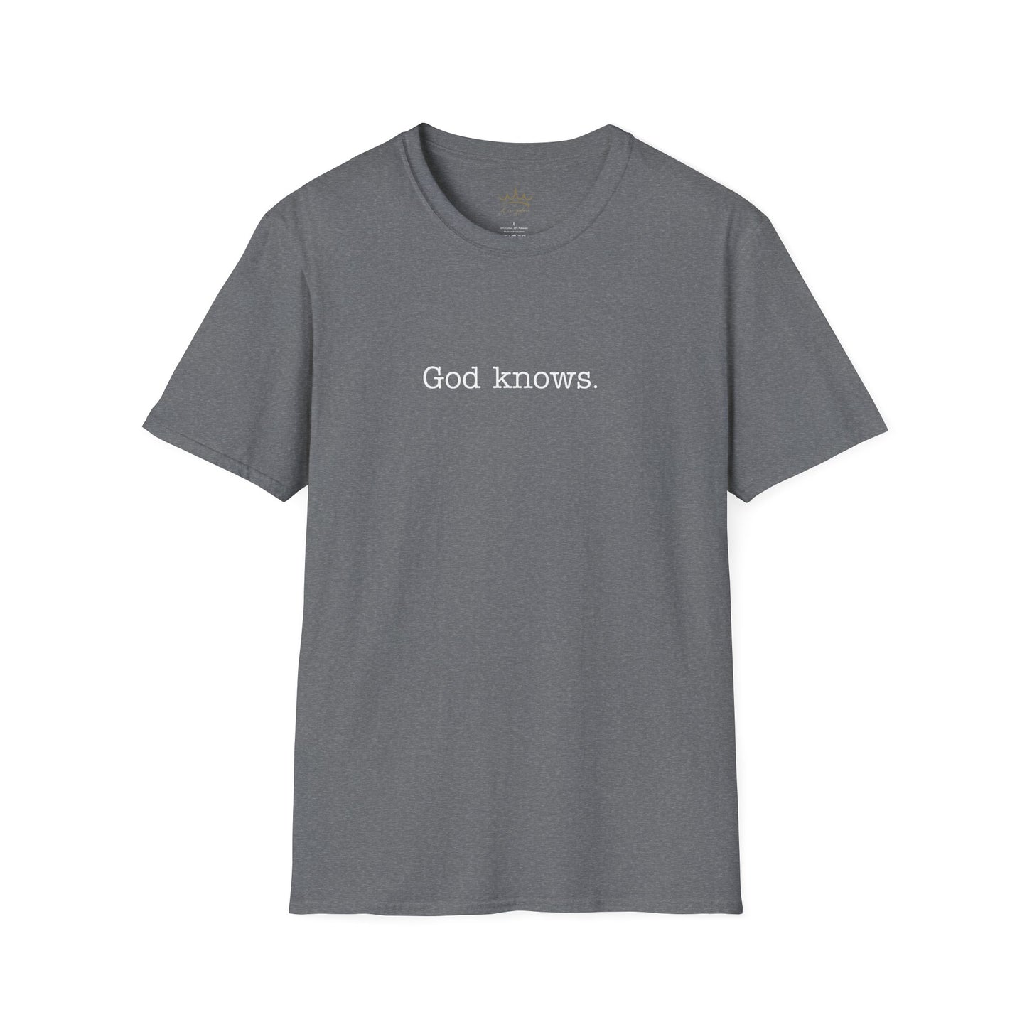 Unisex T-Shirt God Knows Conversation Starter Tee