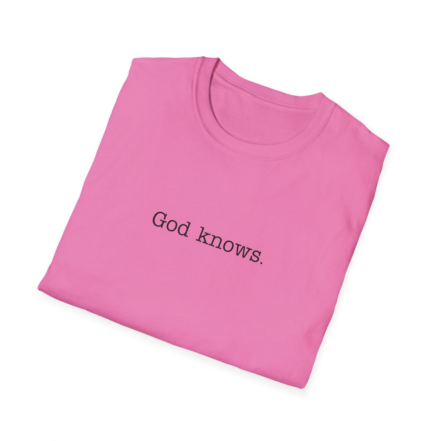 God Knows Unisex Softstyle T-Shirt