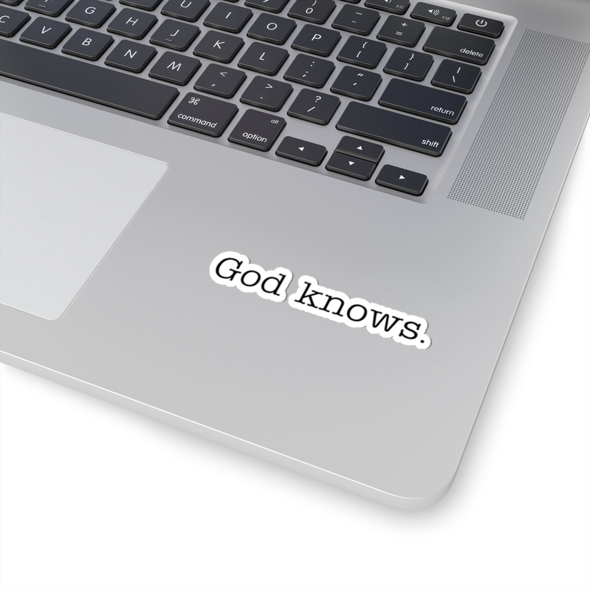 Inspirational Kiss-Cut Sticker - 'God Knows.' - Motivational Décor for Laptops, Journals, and More
